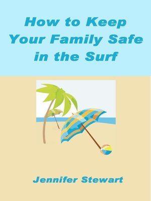cover image of How to Keep Your Family Safe in the Surf